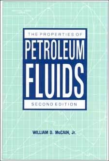 The Properties of Petroleum Fluids Second Edition by William D. McCain Jr.
