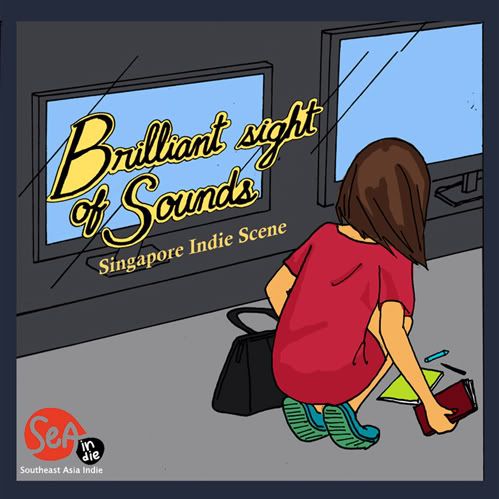 SEA INDIE - Brilliant sight of sounds (Singapore Indie Scene)