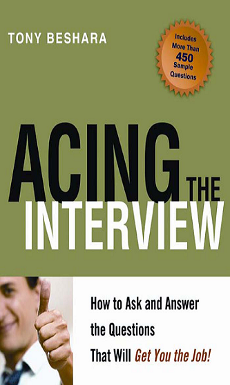 Acing the Interview How to Ask and Answer the Questions That